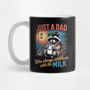 Just A Dad Who Always Came Back With The Milk Father's Day Mug
